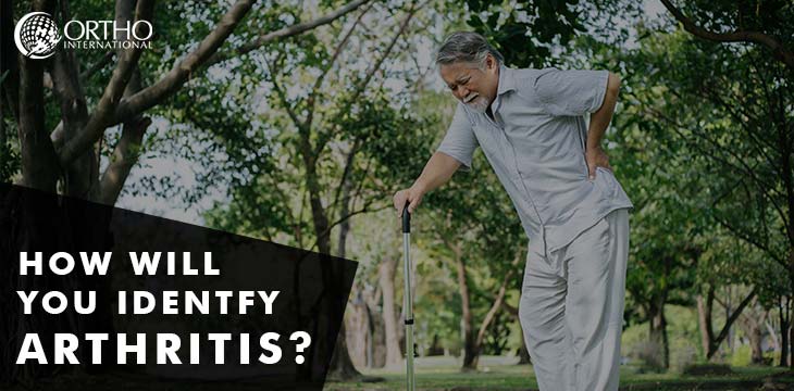 How will you identify arthritis?