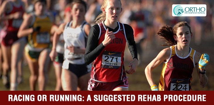 Racing Or Running: A Suggested Rehab Procedure